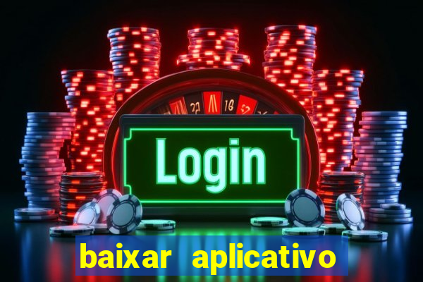 baixar aplicativo de jogos para ganhar dinheiro